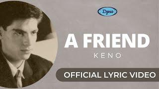 Keno - A Friend (Official Lyric Video)