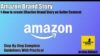 How to Create Brand Story on Amazon - Step-by-Step Tutorial | A+ Content Brand Story - DOs & DON'Ts!