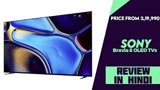 Sony Bravia 8 OLED TVs Launched With 55-inch And 65-inch Sizes - Explained All Spec, Features & More