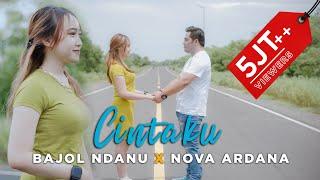 Dalam Sepiku Kaulah Candaku- CINTAKU - BAJOL NDANU X NOVA ARDANA (Official Music Video)