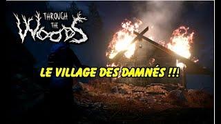 Le Village Des Damnés !!! #3 Through the Woods