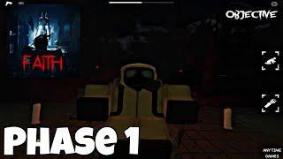 Roblox - Faith Chapter 1 Phase 1 Gameplay