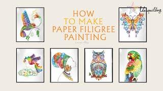 HOW TO MAKE PAPER  FILIGREE PAINTING ?