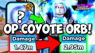 This Orb Makes Coyote Stark 6 Star BUSTED OP!