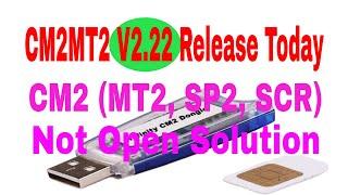 cm2MT2 V2.22 New Update Release Today II cm2 Activation II cm2 update tools open error solution