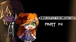 「 #bonksepicfankoremixmep || Part 14 || @Bonkitcontent 」