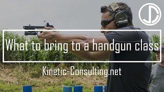 What to bring to a Handgun Class