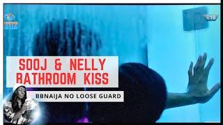 NELLY AND SOOJ KISS IN THE BATHROOM || BBNAIJA NO LOOSE GUARD | BBNAIJA SEASON 9 | GLORY ELIJAH