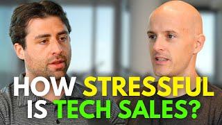 Is Tech Sales The MOST Stressful Career?