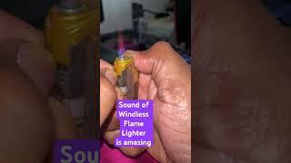 Sound of Windless Flame Lighter is amazing