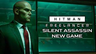 Freelancer Campaign - Silent Assassin New Game - HITMAN World of Assassination