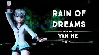 VOCALOID 言和 Yan He【Rain of Dreams - 梦之雨】Sub Eng Esp Vsinger Live