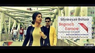 Begench Esenow - Soymeyan Bolsan 2018