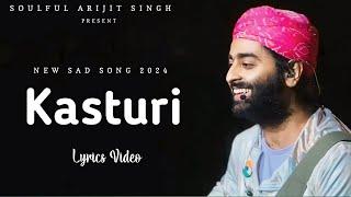 Kasturi (Lyrics) - Arijit Singh | Amar Prem Ki Prem Kahani | Kunaal Verma, Prasad S