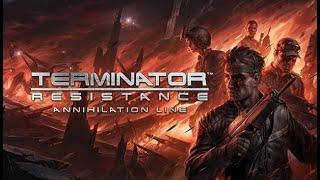 Terminator Resistance Annihilation line часть 6 (Финал) (стрим с player00713)