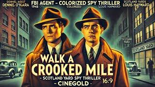 Walk a Crooked Mile (1948) - Colorized Classic Cold War Spy Thriller | CineGold