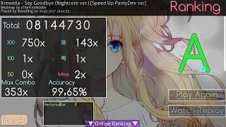 Krewella - Say Goodbye (Nightcore ver.) [A - 99,65%] (Osu!)