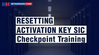 How to Reset SIC Activation Key in Check Point: Step-by-Step Training Guide #networkershome