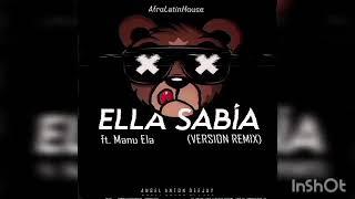 AfroLatinHouse Ella Sabía Angel Anton Deejay ft. Manu Ela (Version Remix)