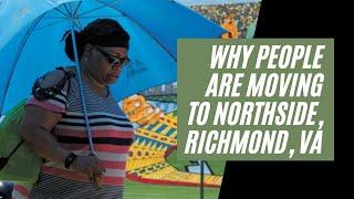 Why People Are Moving to Northside | Richmond VA