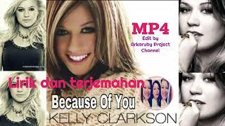 "Because of you"by.Kelly Clarkson[lirik dan terjemahan]