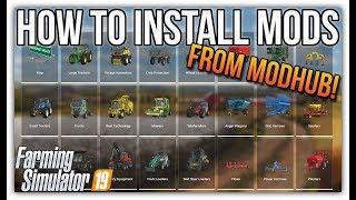 HOW TO INSTALL MODS FROM MODHUB | Farming Simulator 19