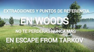 EXTRACCIONES Y PUNTOS DE REFERENCIA EN WOODS 2023 - NO VUELVAS A PERDERTE MÁS EN ESCAPE FROM TARKOV!