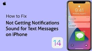 Not Getting Notifications Sound for Text Messages on iPhone after iOS 14 [Fixed]