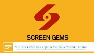 Screen Gems Has a Sparta MadHouse Mix SFP Edition