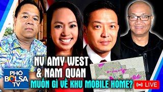 CÂU CHUYỆN CHƯA DỨT: NV Amy Phan West và Nam Quan muốn gì về khu nhà Mobile Home ở TP Westminster?