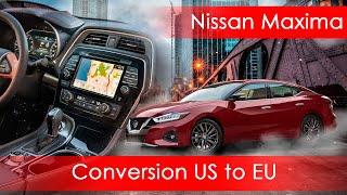 Nissan Maxima A36-conversion US to EU,European navi maps,European radio, fuel consumption in l/100km