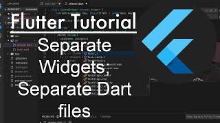 Flutter tutorial: Seperating widgets, seperate files