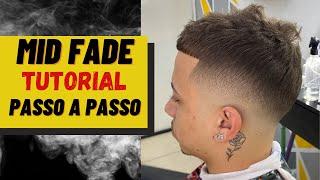 Passo a passo completo de como fazer o corte mid fade - degradê masculino - barber tutorial