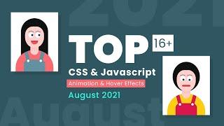 Top Animation and Hover Effects using CSS & Javascript | August 2021