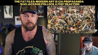 The Fat Files: Modern Art Is CIA Propaganda - Was Jackson Pollock A Fed? Reaction