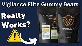 Vigilance Elite Gummy Bears Review – Legit or Scam? Scam Expert