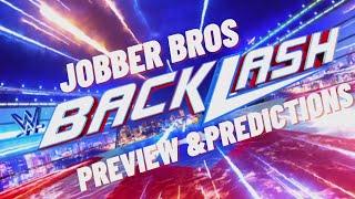WWE BACKLASH 2023 PREVIEW AND PREDICTIONS! Jobber Bros Episode 015