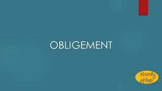 Obligement Meaning