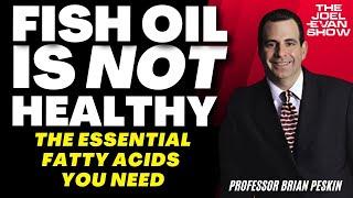 Omega-6 is NOT Your Enemy! Here’s What Doctors Won’t Tell You - Professor Brian Peskin