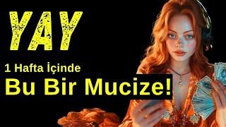 Yay Burcu Haftalık Tarot - Bu Bir Mucize!