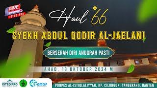  [LIVE] HAUL GHOUTSUL A'DZOM TUAN SYEKH ABDUL QODIR AL JAILANI KE - 66 | MINGGU, 13-10-2024