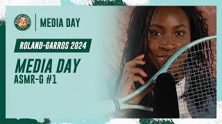 Media day ASMR-G #1 | Roland-Garros 2024