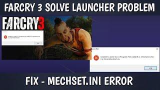 FarCry 3 Fix | Unable to write to C:\Program Files (x86)\R.G. Mechanics\Far Cry 3\bin\MechSet.ini