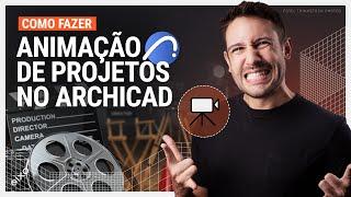 ARCHICAD - ANIMAÇÃO DE PROJETOS - CÂMERAS