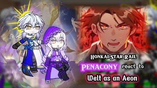 Honkai Star Rail react to Welt as an Aeon || Penacony || Gacha Reaction