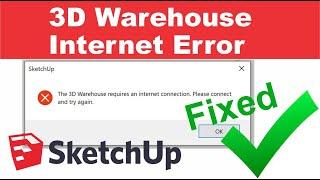 3D Warehouse Internet Error FIXED  in Sketchup