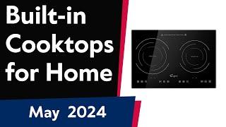 TOP-5. Best Built-in Cooktops for Home. Мay 2024