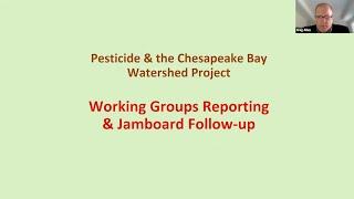 2023 Pesticide & the Chesapeake Bay Watershed Project | Working Groups Reporting