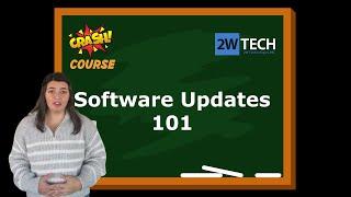 The Importance of Software Updates 101: Crash Course