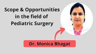 Opportunities of being a Pediatric Surgeon | Pediatrics |Surgeon |Surgery |Life of Pediatric Surgeon